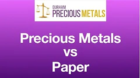 Precious Metals vs Paper ( Intrinsic Value vs Promise to Pay )