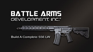 How To Build A 556 LW - FULL SERIES