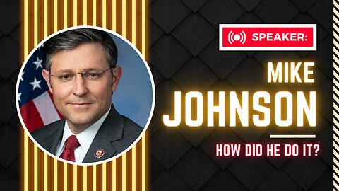 How Mike Johnson became Speaker