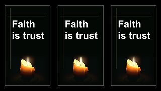 Faith is Trust!