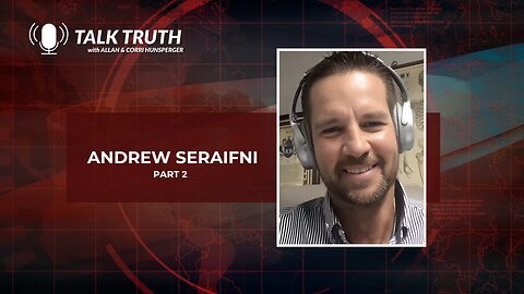 Talk Truth 11.09.23 - Andrew Serafini - Part 2