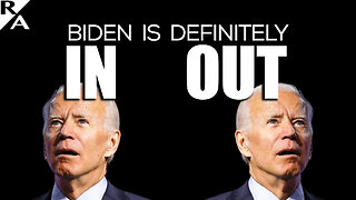 Biden is In / Biden is Out