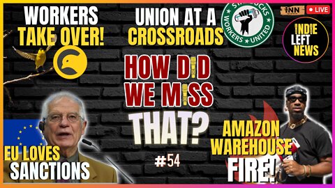 A NEW Media CoOp | Amazon Warehouse FIRE | Starbucks Union Crossroads | How Did We Miss That 54