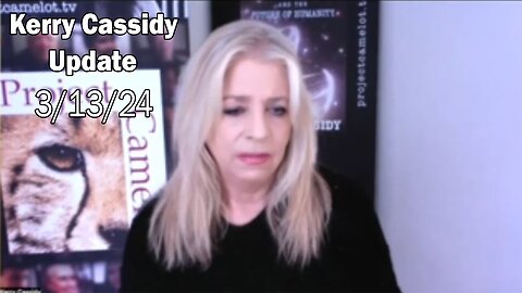 Kerry Cassidy Situation Update: "Kerry Cassidy Important Update, March 13, 2024"