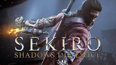 Sekiro: Shadows Die Twice (2019)