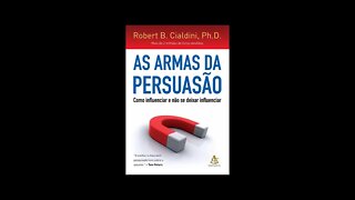 As Armas da Persuasão de Robert B. Cialdini - Audiobook traduzido em Português