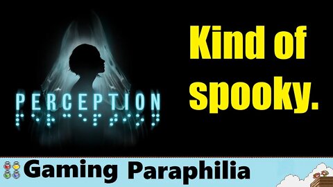 Perception on the Switch is pretty spooky. Not gonna lie. | Gaming Paraphilia