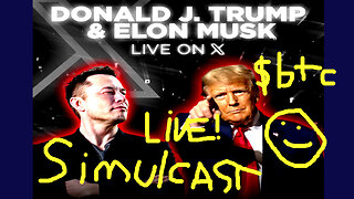 ELON MUSK DONALD TRUMP LIVE FROM X SIMULCAST