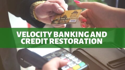 Velocity Banking And Credit Restoration