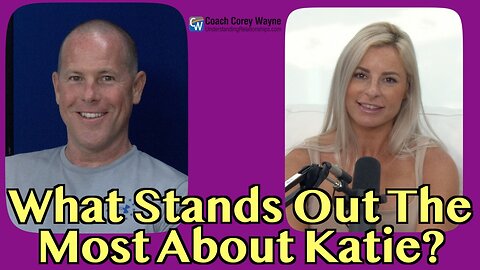 What Stands Out The Most About Katie?