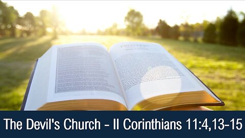 The Devil's Church - II Corinthians 11:4,13-15