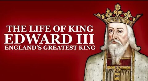 Edward III - England's Greatest King Documentary