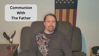 How to Commune with the Father