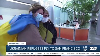 Ukrainian refugees fly to San Francisco