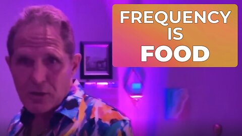FREQUENCY IS THE BODIES 1st FOOD