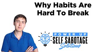 Why Habits Are Hard To Break