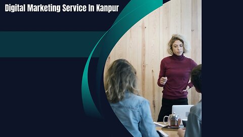 Digital Marketing Service In Kanpur!