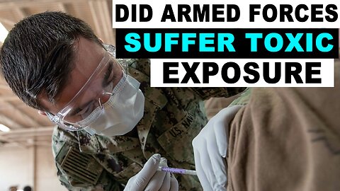 DID THE ARMED FORCES SUFFER A TOXIC EXPOSURE?