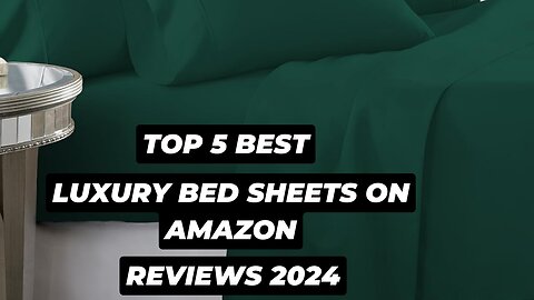 Top 5 Best Luxury Bed Sheets On Amazon Reviews