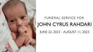 Funeral Service for John Cyrus Rahdari June 22, 2023 - August 11, 2023