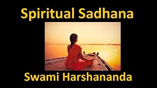 Spiritual Sadhana - Swami Harshananda