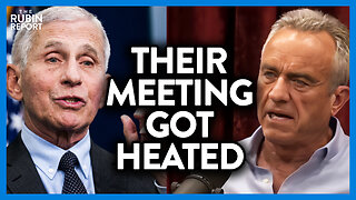 How RFK Jr.' s Meeting With Fauci Went South Fast & What Happened Next | DM CLIPS | Rubin Report