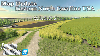 Map Update | Eastern North Carolina USA | V.1.2.0.2 | Farming Simulator 22