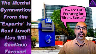 The CDC LIED to You About the Jabs & How You Can Get Ready For "Stroke Season!"