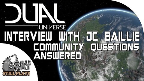 Dual Universe | Interview with JC Baillie Answering a Ton of Community Questions | August, 2016