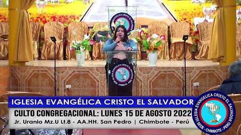 CULTO CONGREGACIONAL: LUNES 15 DE AGOSTO 2022