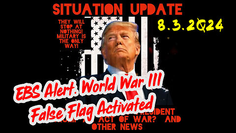 Situation Update 8-3-2Q24 ~ Q Drop + Trump u.s Military - White Hats Intel ~ SG Anon Intel