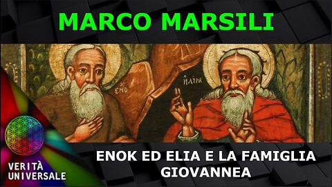 Marco Marsili - Enok ed Elia e la famiglia Giovannea