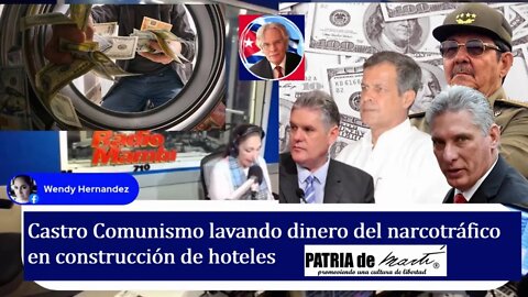Castro Comunismo lavando dinero del narcotráfico en construcción de hoteles