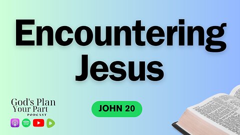 John 20 | Resurrection Morning: Encounters with the Risen Christ and the Gift of Forgiveness