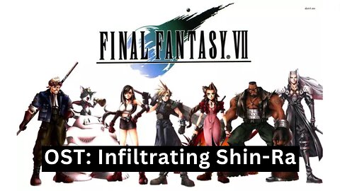 "Infiltrating the Shin-Ra Building" (FFVII OST 26)