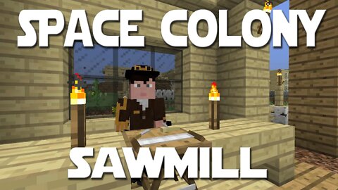 Minecolonies Space Colony ep 26 - Birch Sawmill