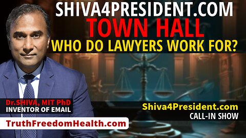 Dr.SHIVA™ LIVE: Who Do Lawyers Work For? #Shiva4President TOWN HALL.
