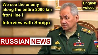 FRONTLINE ORGANISATION - We see the enemy along the entire 2000 km front line! Interview with Shoigu