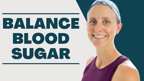 How to Balance Your Blood Sugar with Food