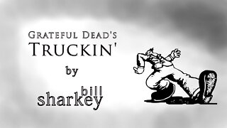 Truckin' - Grateful Dead, The (cover-live by Bill Sharkey)