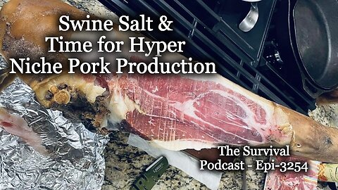 Swine Salt and Time ~ Hyper Niche Pork Production - Epi-3254