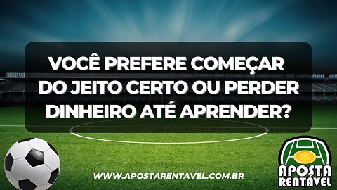 OS 5 PASSOS PARA VOCÊ INICIAR CORRETAMENTE NO MERCADO DE ANÁLISES ESPORTIVAS