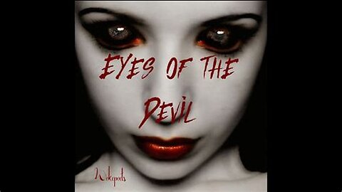„EYES OF THE DEVIL” — A DOCUMENTARY FILM BY PATRYK VEGA