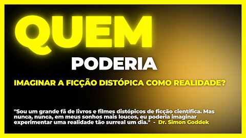 Quem poderia imaginar a ficção distópica como realidade