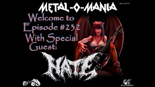 #232 - Metal-O-Mania - Special Guest: Hate