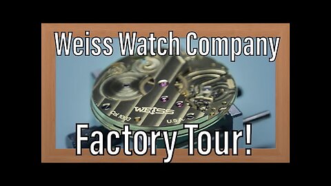Weiss Watch Company Tour! Educational & Entertaining!