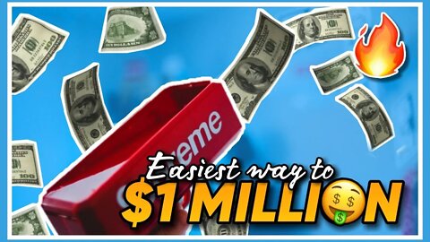 Easiest way to make $1Million