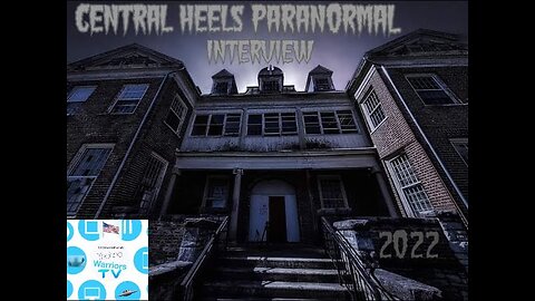 CENTRAL HEELS PARANORMAL 2022 INTERVIEW