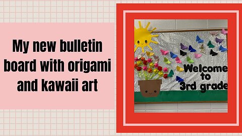 Cute Elementary Bulletin Board with Origami