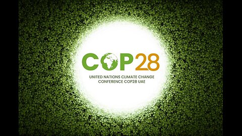 It's Been A Busy Week At "COP28" United Nations - What they been Talking About?